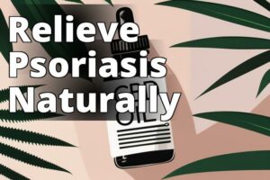 Psoriasis Relief: How Cbd Oil Can Transform Your Skin’S Health